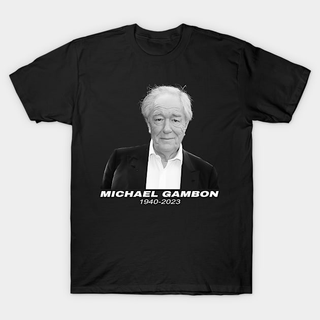 Remember Michael Gambon T-Shirt by KIJANGKIJANGAN